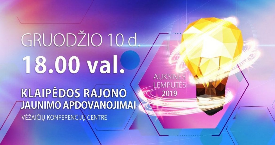 Klaipėdos rajono jaunimo apdovanojimai „Auksinės lemputės 2019“ !